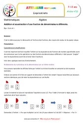 Addition et soustraction d’une fraction de dénominateurs différents - Algèbre - Montessori - Atelier 13 : 3eme, 4eme, 5eme Primaire - PDF à imprimer