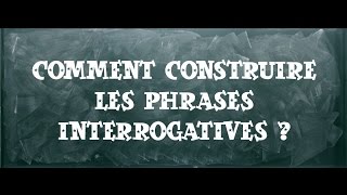Comment construire les phrases interrogatives ? - Classe inversée : 4eme Primaire