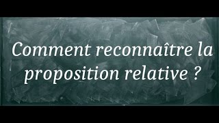 Vidéo Comment reconnaître la proposition relative ? - Classe inversée : 4eme Primaire