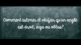 Vidéo Angles droits, aigus, obtus - Classe inversée : 4eme Primaire