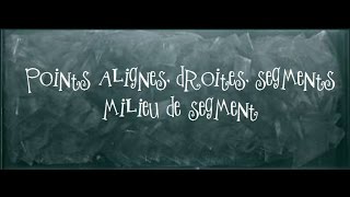 Points alignés, droites, segments - Classe inversée : 4eme Primaire
