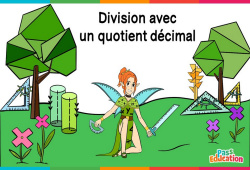 Division avec un quotient décimal - Vidéo La Fée des Maths : 4eme, 5eme, 6eme Primaire - PDF à imprimer