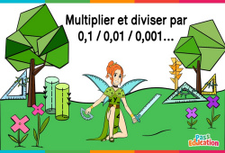 Multiplier et diviser par 0,1 / 0,01 / 0,001... - Vidéo La Fée des Maths : 4eme, 5eme, 6eme Primaire - PDF à imprimer