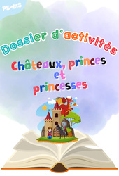 Châteaux, princes et princesses - Dossier d'activités : 1ere, 2eme Maternelle - Cycle Fondamental - PDF à imprimer