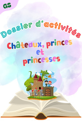 Châteaux, princes et princesses - Dossier d'activités : 3eme Maternelle - Cycle Fondamental - PDF à imprimer