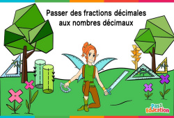 Passer des fractions décimales aux nombres décimaux - Vidéo La Fée des Maths : 4eme, 5eme Primaire - PDF à imprimer