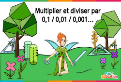 Multiplier et diviser par 0,1 / 0,01 / 0,001... - Vidéo La Fée des Maths : 6eme Primaire - PDF à imprimer