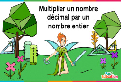 Multiplier un nombre décimal par un nombre entier - Vidéo La Fée des Maths : 6eme Primaire - PDF à imprimer