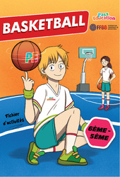 Basket - ball - Fichier d'activités - FFBB : 6eme Primaire, 1ere Secondaire - PDF à imprimer