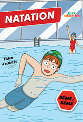 Natation - Fichier d'activités : 6eme Primaire, 1ere Secondaire - PDF à imprimer