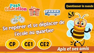 Se repérer et se déplacer de l’école au quartier - Vidéo pédagogique - Apis & ses amis : 1ere, 2eme, 3eme Primaire