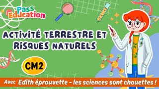 Activité terrestre et risques naturels - Vidéo pédagogique - Edith Eprouvette : 5eme Primaire