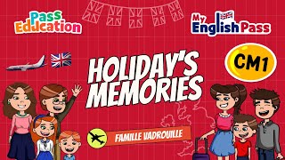 Holiday's Memories - Apprendre l'anglais - Vidéo pédagogique - The Vadrouille Family - My English Pass : 4eme Primaire