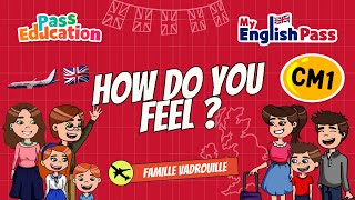 How do you feel ? - Apprendre l'anglais Vidéo pédagogique - The Vadrouille Family - My English Pass : 4eme Primaire