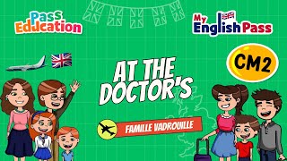 At the Doctor's - Apprendre l’anglais Vidéo pédagogique - The Vadrouille Family - My English Pass : 5eme Primaire