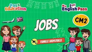 Jobs - Apprendre l’anglais Vidéo pédagogique - The Vadrouille Family - My English Pass : 5eme Primaire
