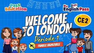 Welcome to London - Apprendre l’anglais Vidéo pédagogique - The Vadrouille Family - My English Pass : 3eme Primaire