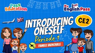 Introducing oneself - Apprendre l’anglais Vidéo pédagogique - The Vadrouille Family - My English Pass : 3eme Primaire