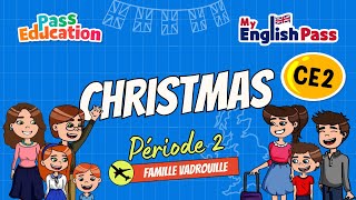 Christmas - Apprendre l’anglais Vidéo pédagogique - The Vadrouille Family - My English Pass : 3eme Primaire