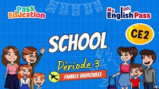 School - Apprendre l’anglais Vidéo pédagogique - The Vadrouille Family - My English Pass : 3eme Primaire