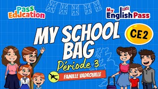 My school bag - Apprendre l’anglais Vidéo pédagogique - The Vadrouille Family - My English Pass : 3eme Primaire