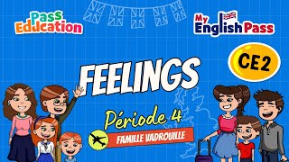 Feelings - Apprendre l’anglais Vidéo pédagogique - The Vadrouille Family - My English Pass : 3eme Primaire