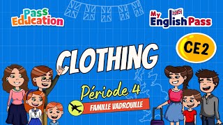 Clothing - Apprendre l’anglais Vidéo pédagogique - The Vadrouille Family - My English Pass : 3eme Primaire