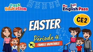 Easter - Apprendre l’anglais Vidéo pédagogique - The Vadrouille Family - My English Pass : 3eme Primaire