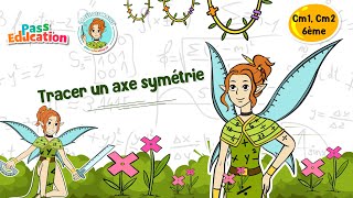 Tracer un axe symétrie - Vidéo pédagogique - La Fée des Maths : 4eme, 5eme, 6eme Primaire