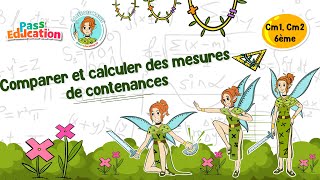 Comparer et calculer des mesures de contenances - Vidéo pédagogique - La Fée des Maths : 4eme, 5eme, 6eme Primaire