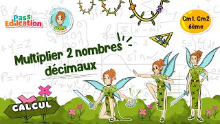 Multiplier 2 nombres décimaux - Vidéo pédagogique - La Fée des Maths : 6eme Primaire