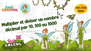 Multiplier et diviser un nombre décimal par 10, 100 ou 1000 - Vidéo pédagogique - La Fée des Maths : 6eme Primaire