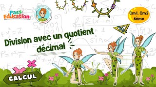 Division avec un quotient décimal - Vidéo pédagogique - La Fée des Maths : 6eme Primaire