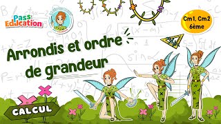 Arrondis et ordre de grandeur - Vidéo pédagogique - La Fée des Maths : 6eme Primaire