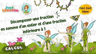 Décomposer une fraction en somme d'un entier et d'une fraction inférieure à 1 - Vidéo pédagogique - La Fée des Maths : 4eme, 5eme Primaire