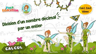 Division d'un nombre décimal par un entier - Vidéo pédagogique - La Fée des Maths : 4eme, 5eme, 6eme Primaire
