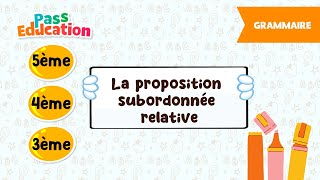 Vidéo La proposition subordonnée relative -   - Vidéo pédagogique : 1ere, 2eme, 3eme Secondaire