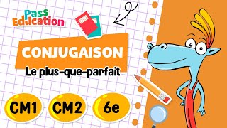 Le plus - que - parfait - Vidéo pédagogique : 4eme, 5eme, 6eme Primaire