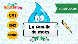 Vidéo La famille des mots - Vidéo pédagogique : 4eme, 5eme, 6eme Primaire