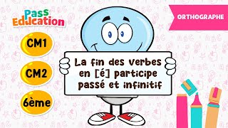 Vidéo La fin des verbes en [é] participe passé et infinitif - Vidéo pédagogique : 4eme, 5eme, 6eme Primaire
