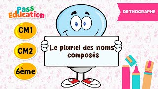 Le pluriel des noms composés - Vidéo pédagogique : 4eme, 5eme, 6eme Primaire