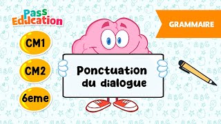 Ponctuation du dialogue - Vidéo pédagogique : 4eme, 5eme, 6eme Primaire