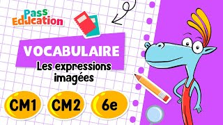 Les expressions imagées - Vidéo pédagogique : 4eme, 5eme, 6eme Primaire