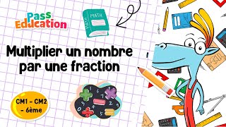 Multiplier un nombre par une fraction - Vidéo pédagogique : 4eme, 5eme, 6eme Primaire