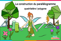 Leçon, exercice et évaluation :<br/> Construction du parallélogramme (quadrilatère/polygone) - Vidéo La Fée des Maths : 4eme, 5eme, 6eme Primaire