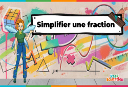 Simplifier une fraction - Vidéo La Fée des Maths : 1ere, 2eme, 3eme Secondaire