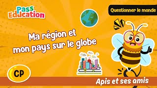 Ma région et mon pays sur le globe - Vidéo pédagogique - Apis & ses amis : 1ere Primaire