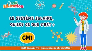 Vidéo Le système solaire, qu’est ce que c’est ? - Vidéo - Edith Eprouvette : 4eme Primaire