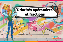 Jeux en ligne : Priorités opératoires et fractions - Vidéo - La Fée des Maths : 1ere, 2eme, 3eme Secondaire