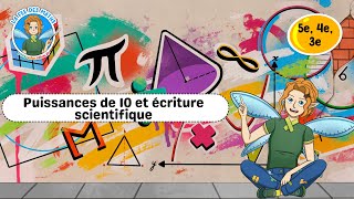Puissances de 10 et écriture scientifique - Vidéo pédagogique - La Fée des Maths : 3eme Secondaire